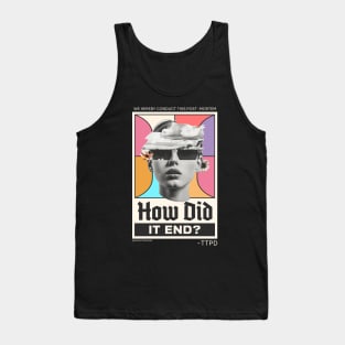 How Did it End? - The Tortured Poets Department Tshirt Tank Top